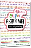 Super akademia: kształty i kolory (2 latka)