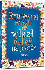 Rymowanki polskie, czyli wlazł kotek na płotek
