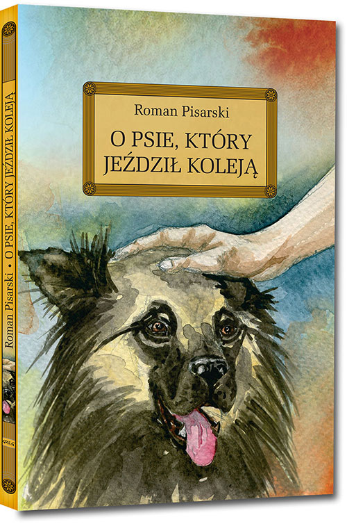 O psie, kt�ry je�dzi� kolej� - Roman Pisarski