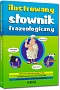 Ilustrowany s³ownik frazeologiczny